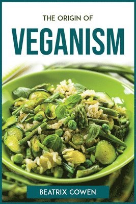 The Origin of Veganism 1