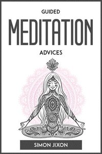 bokomslag Guided Meditation Advices