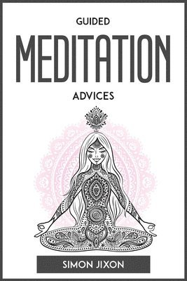 Guided Meditation Advices 1