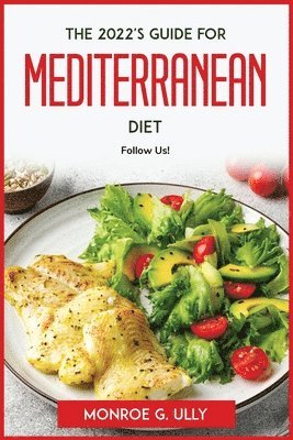 The 2022's guide for mediterranean diet 1