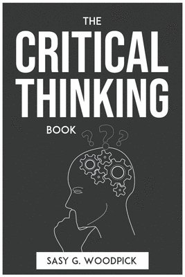 The Critical Thinking Book 1