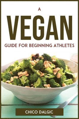 bokomslag Vegan Guide For Beginning Athletes