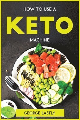 How To Use A Keto Machine 1