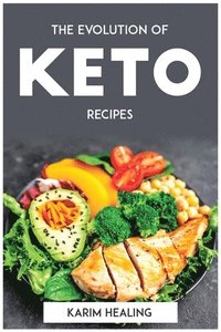 bokomslag The Evolution of Keto recipes