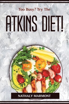 Too Busy? Try The Atkins Diet! 1