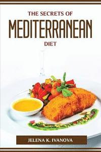 bokomslag The Secrets of Mediterranean Diet