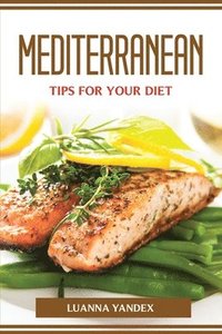 bokomslag Mediterranean Tips for Your Diet