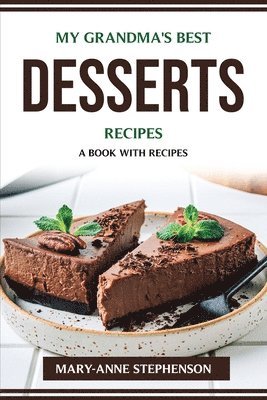Mary-Anne Stephenson - My Grandma's Best Desserts Recipes, Häftad
