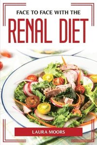 bokomslag Face to Face with the Renal Diet