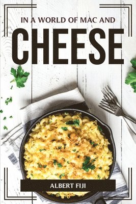 bokomslag In a World of Mac and Cheese