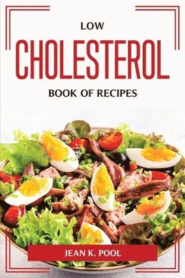 bokomslag Low cholesterol book of recipes