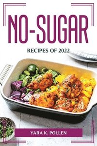bokomslag No-Sugar Recipes of 2022