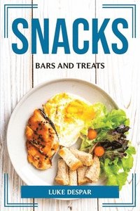 bokomslag Snacks, Bars and Treats
