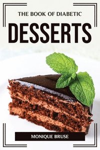bokomslag The Book of Diabetic Desserts