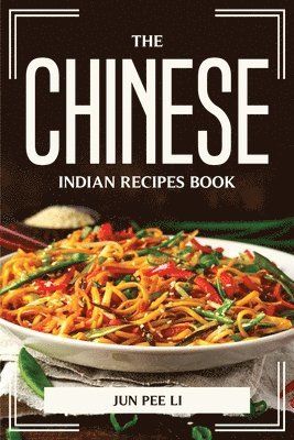 bokomslag The Chinese-Indian Recipes Book