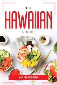bokomslag The Hawaiian Cuisine