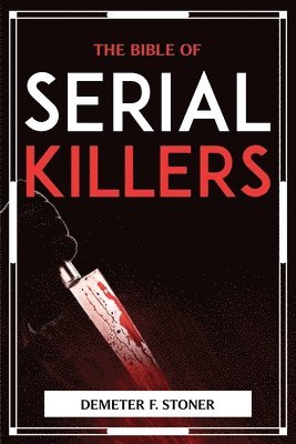 The Bible of Serial Killers 1