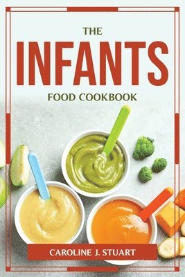 The Infants Food Cookbook 1