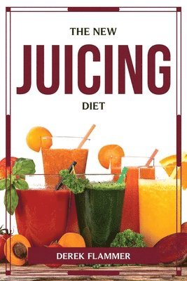 The New Juicing Diet 1