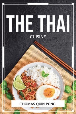 bokomslag The Thai Cuisine