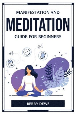 bokomslag Manifestation and Meditation Guide for Beginners