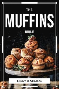 bokomslag The Muffins Bible