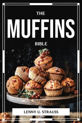 The Muffins Bible 1