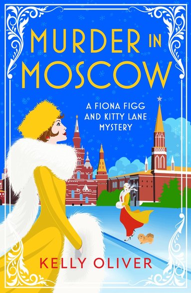 Kelly Oliver - Murder in Moscow, Inbunden