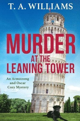 T A Williams, T. A. Williams - Murder at the Leaning Tower, Häftad