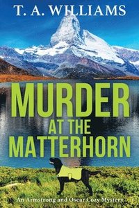 bokomslag Murder at the Matterhorn