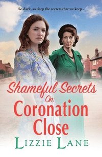 bokomslag Shameful Secrets on Coronation Close