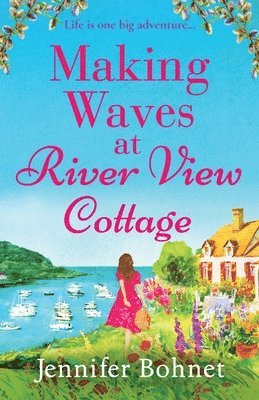 Making Waves at River View Cottage 1