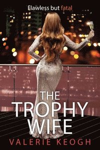 bokomslag The Trophy Wife