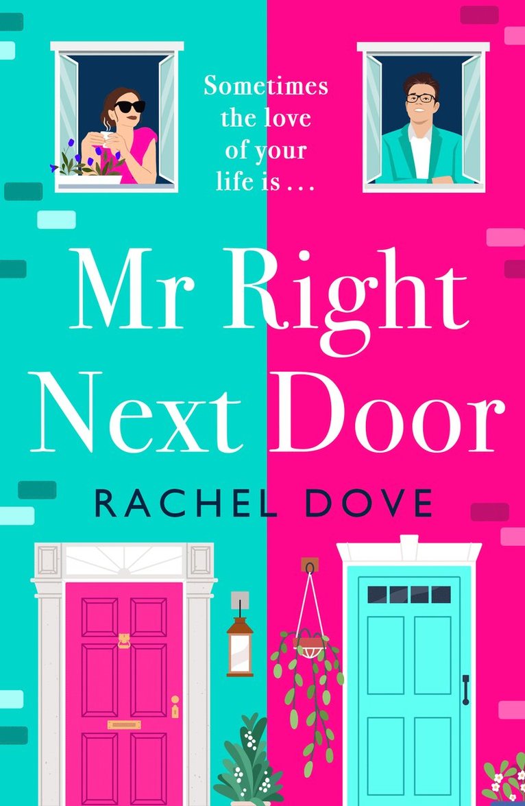 Rachel Dove - Mr Right Next Door, Inbunden