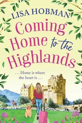 Lisa Hobman - Coming Home to the Highlands, Häftad