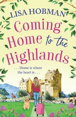 Lisa Hobman - Coming Home to the Highlands, Häftad