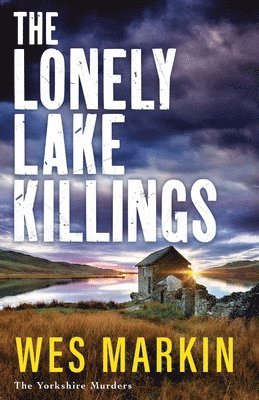 bokomslag The Lonely Lake Killings