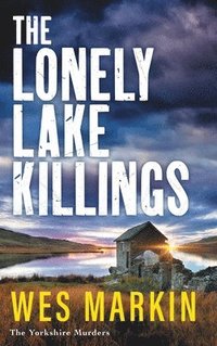 bokomslag The Lonely Lake Killings