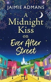 bokomslag A Midnight Kiss on Ever After Street