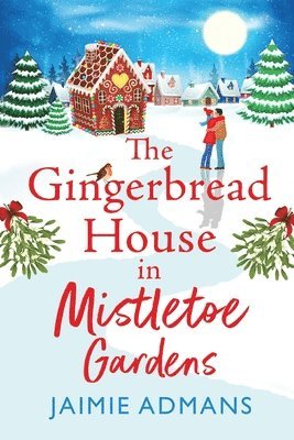 bokomslag The Gingerbread House in Mistletoe Gardens