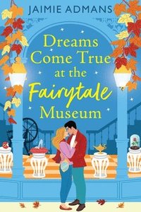 bokomslag Dreams Come True at the Fairytale Museum