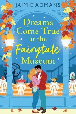 bokomslag Dreams Come True at the Fairytale Museum