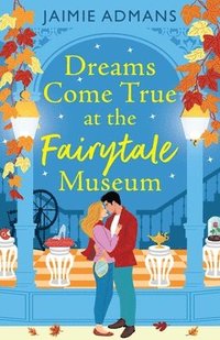 bokomslag Dreams Come True at the Fairytale Museum