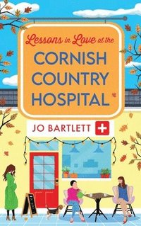 bokomslag Lessons in Love at the Cornish Country Hospital