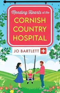 bokomslag Mending Hearts at the Cornish Country Hospital