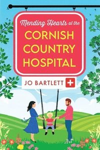 bokomslag Mending Hearts at the Cornish Country Hospital