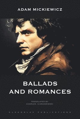 Mickiewicz Adam - Ballads and Romances, Häftad