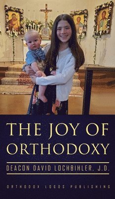 The Joy of Orthodoxy 1