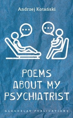 Andrzej Kotański - Poems about my Psychiatrist, Häftad