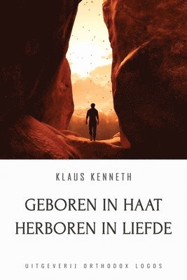 bokomslag Geboren in Haat Herboren in Liefde